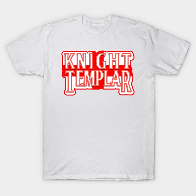 Knight Templar T-Shirt by Jokertoons